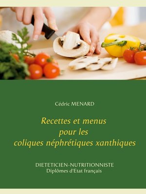 cover image of Recettes et menus pour les coliques néphrétiques xanthiques